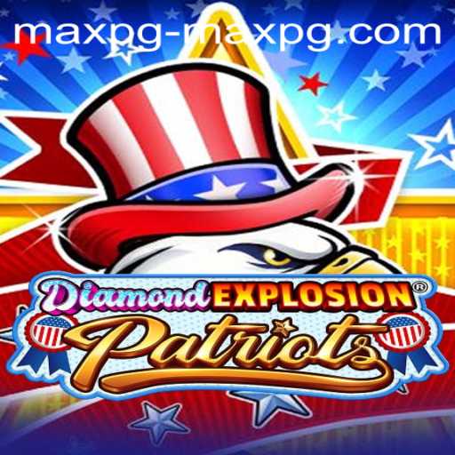 Discover the Thrilling World of DiamondExplosionPatriots: A Revolutionary Gaming Experience