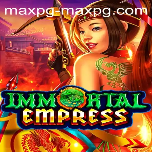 ImmortalEmpress: Enter the Realm of Eternal Power